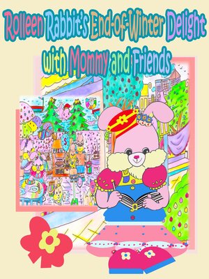 cover image of Rolleen Rabbit's End-of-Winter Delight with Mommy and Friends